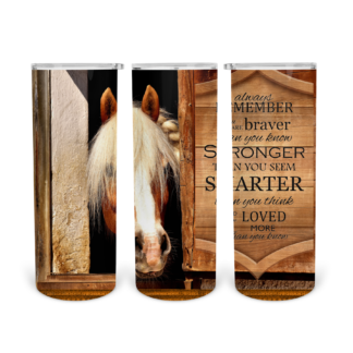 Horse Remember you are  20oz Tumbler
